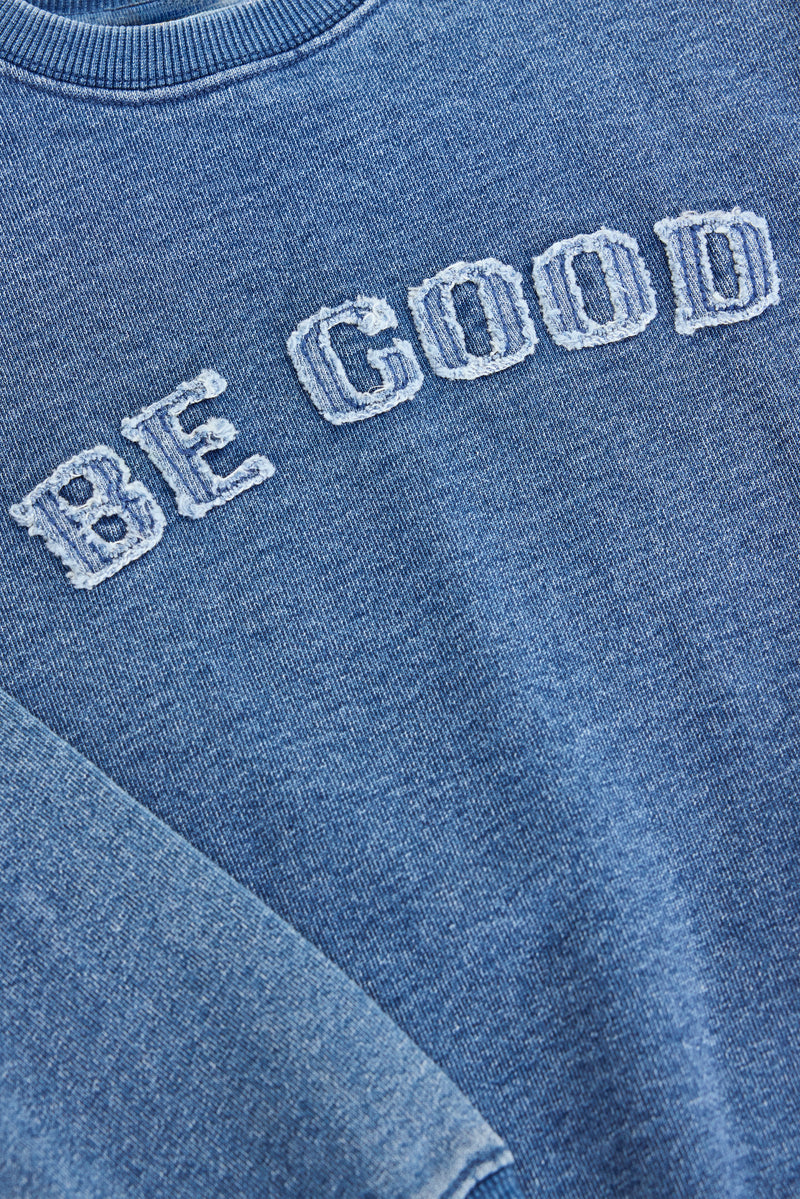 "BE GOOD" CREWNECK SWEATSHIRT