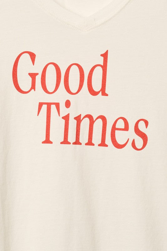 GOOD TIMES T-SHIRT