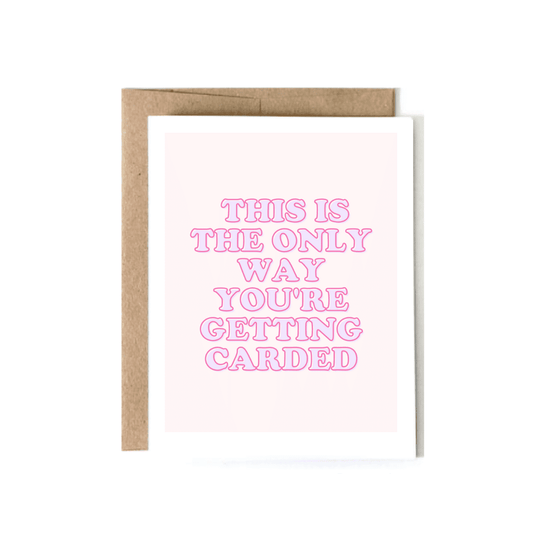 GETTING CARDED BIRTHDAY CARD